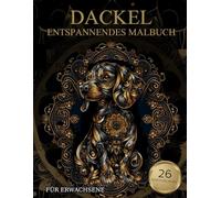 Dackel Malbuch Für Erwachsene: Dackel-Muster zum Ausmalen - Stressabbau & Entspannung