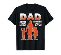 Dad A Sons First Hero A Daughters First Love Fathers Day Camiseta