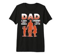 Dad A Sons First Hero A Daughters First Love Fathers Day Camiseta Premium
