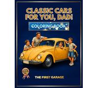 Dad and Family Classic Cars Coloring Book - 25 Detailed Illustrations - Volume 1 (Golden Era Cars Coloring Books)