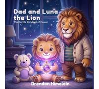 Dad and Luna the Lion: The Purple Pendant of Power