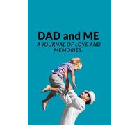 Dad and Me: A Journal of Love and Memories| A Father And Son Guided Journal| Father's day Gift, Unique Gifts for Dad|