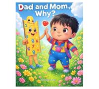 Dad and Mom Why?