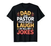 Dad and Pastor Thou Shall Laugh At All My Jokes |- Camiseta