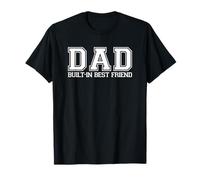 Dad Built-In Best Friend Camiseta