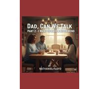Dad, Can We Talk?: It Started With A First Kiss
