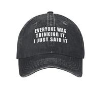 Dad Cap Everyone Was Thinking It I Just Said It Breathable Mesh Cap Outdoor Hats For Shopping Walking Outdoor Cómod Gorra Beisbol Secado Rápido Baseball Cap para Uso Diario Outdoor Exterior