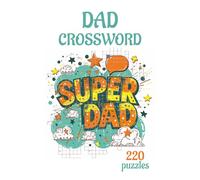 Dad Crossword Puzzle Book: Perfect for dads and adults to strengthen vocabulary, concentration, and critical thinking | 110 puzzles | 6 x 9 inches | ... holidays, travel, and relaxing free time