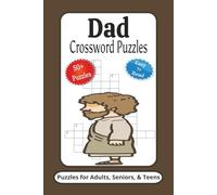 Dad Crossword Puzzles: Crossword Puzzles with Easy to Read Print about Dad, Father's Day, Gifts and More | 6x9 inches, 120 Pages | 50+ Puzzles ... Gifts for Vacations, Holidays and Relaxation