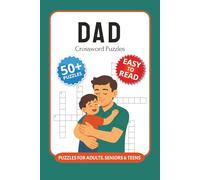 Dad Crossword Puzzles: Crossword Puzzles with Easy to Read Print about Dads, Parenting, Fatherly Wisdom and More I 6x9 inches, 120 pages I 50+ Puzzles … Perfect Gift for Father’s Day and birthdays