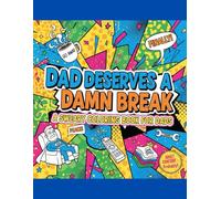 Dad Deserves a Damn Break. A Sweary Coloring Book for Dads: Unique Humor to Unwind After Busy Days | 100 Coloring Pages | 8.5x11 inches | Perfect Gift for Vacation, Holidays and Free Time