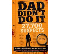 Dad Didn’t Do It - 27,700 Suspects: A Father’s Day Murder Mystery Puzzle Book (Gifts For Men on Fathers Day)