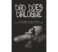Dad Does Dialogue: Dad Journal, A Creative, Random Fact based, Want to Hear Your Story 2.0 Guided Entertainment Book | Create Life Memories Perfect Dad Fathers Day Gift