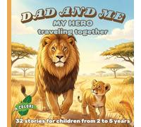 DAD END ME MY HERO: Traveling together (Storie per bambini)