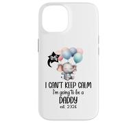 Dad EST 2026 I Can't Keep Calm I'm Going to Be a Daddy 2026 Carcasa para iPhone 14