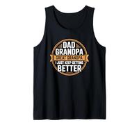 Dad Grandpa Great Grandpa I Just Keep Getting Better Camiseta sin Mangas