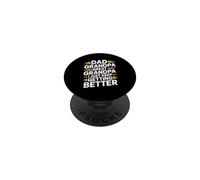 Dad Grandpa Great Grandpa I Just Keep Getting Better PopSockets PopGrip Adhesivo