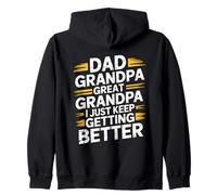 Dad Grandpa Great Grandpa I Just Keep Getting Better Sudadera con Capucha