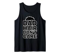 Dad Hair Don't Care Camiseta sin Mangas