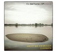 Dad Horse Experience,the - Nacht Wie Ein Messer/Cuxhaven [Vinyl Maxi-Single] [Vinilo]