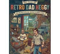 Dad Hygge: Bold & Easy Coloring Book for Men: 40 Cozy Scenes of Outdoor Adventures, Garage Life, Fishing & Backyard Moments - Stress Relief Coloring Gift for Dads, Husbands & Grandpas