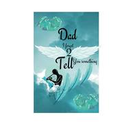 Dad i forgot to tell you something: Journal