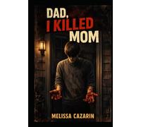 Dad, I Killed Mom: Splatter / Transgressive