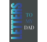 Dad, I Love You: Healing Through Writing: Grief Journal for Children: Writing to Late Dad | 120 Blank Lined Pages | Size 6x9 Inches