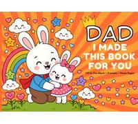 Dad, I Made This Book For You: Fill In The Blank Gift Book from Daughter with Prompts Drawing and Photo Pages for Kids Ages 3-10. Perfect for Father's Day