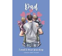Dad, I Want to Know Your Story: Memory Journal to Share Memories and Stories.| Fill-in Book for Father’s| Dad Gift Idea for Birthday, Fathers Day, Christmas