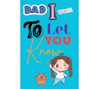 Dad, I Want You to Know: A Little Book of Secrets and Stories-Just for You, Dad!