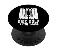 Dad Is My Name Disc Golf Is My Game - Funny Father's Day PopSockets PopGrip Adhesivo