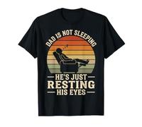 Dad Is Not Sleeping He's Just Resting His Eyes Camiseta