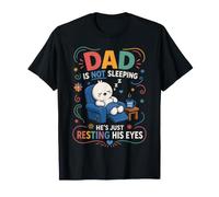 Dad is Not Sleeping He's Just Resting His Eyes Funny Fathers Camiseta
