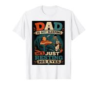 Dad is Not Sleeping He's Just Resting His Eyes Funny Fathers Camiseta
