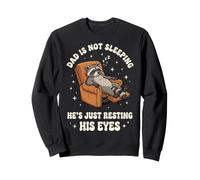 Dad Is Not Sleeping He's Just Resting His Eyes Sudadera