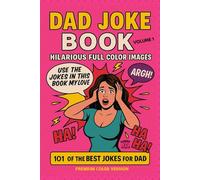 DAD JOKE BOOK: 101 OF THE BEST JOKES FOR DAD. FULL COLOR IMAGES, BRING CLASSIC DAD HUMOR TO LIFE. COMEDY GOLD, PERFECT FOR FATHER'S DAY OR BIRTHDAYS. ... DAY, THIS IS A MUST GIFT, ADD TO CART NOW.