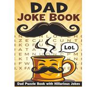 Dad Joke Book : Funny Jokes Discovered Through Crossword Puzzles and Word Search Twists: Hilarious Dad Jokes Revealed Through Word Search Puzzles and ... (Fun & Engaging Puzzle Books for All Ages)