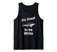 Dad Joke, It's Great to be White, Funny White Shark Camiseta sin Mangas