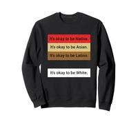 Dad Joke, It's Ok to be Latino, Native, Asian etc... Sudadera