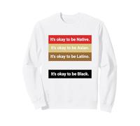Dad Joke, It's Ok to be Latino, Native, Asian Sudadera