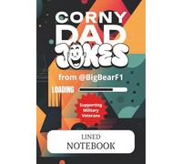 Dad Joke Notebook: Lined Notebook Featuring 20 Corny Dad Jokes by BigBearF1 | Funny Journal & Gift for Dads