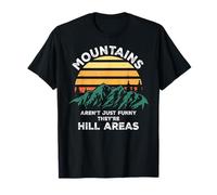 Dad Joke Word Pun Mountains Aren't Funny They're Hill Areas Camiseta