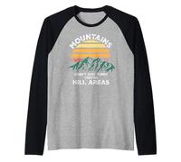Dad Joke Word Pun Mountains Aren't Funny They're Hill Areas Camiseta Manga Raglan