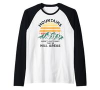 Dad Joke Word Pun Mountains Aren't Funny They're Hill Areas Camiseta Manga Raglan