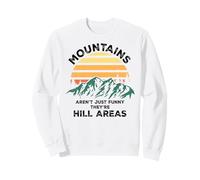 Dad Joke Word Pun Mountains Aren't Funny They're Hill Areas Sudadera