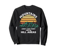Dad Joke Word Pun Mountains Aren't Funny They're Hill Areas Sudadera
