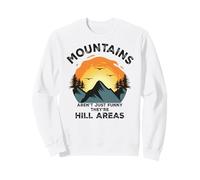 Dad Joke Word Pun Mountains Aren't Funny They're Hill Areas Sudadera