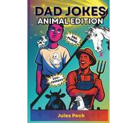 Dad Jokes - Animal Edition: Dry Humor Farm Puns - 200+ Lame Laughs Dad Will Tell Anyway (Dad Joke Collection: The Groan Zone)