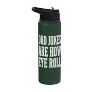 Dad Jokes Are How Eye Roll Funny Dad Humor Pun Stainless Steel Insulated Water Bottle